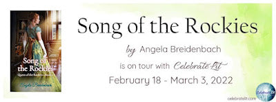 Blog Tour and Giveaway: Song of the Rockies by Angela Breidenbach