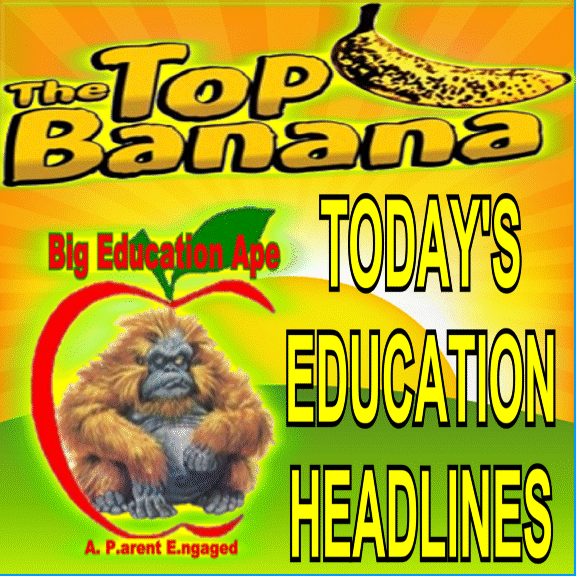 THE TOP BANANA: TODAY’S EDUCATION HEADLINES Tuesday, January 25, 2022 #REDFORED #tbats #edchat #K12 #learning #edtech #engchat #literacy #edreform #TEACHtheTRUTH #CRT