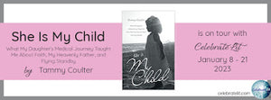 Blog Tour and Giveaway: She Is My Child by Tammy Coulter