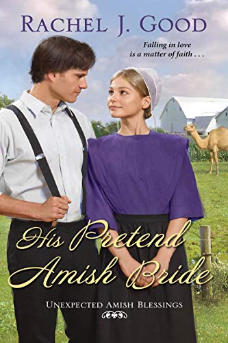 "His Pretend Amish Wife" by Rachel J. Good. --Book Review, Blog Tour, and Giveaway