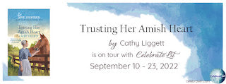 Celebrate Lit Blog Tour: Trusting Her Amish Heart by Cathy Liggett