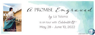 Celebrate Lit Blog Tour: A Promise Engraved by Liz Tolsma