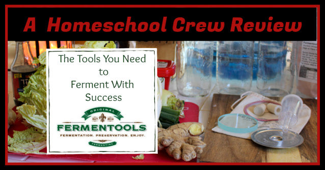 Fermentools (A Homeschool Crew Review0