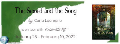 Blog Tour and Giveaway: The Sword and the Song by Carla Laureano