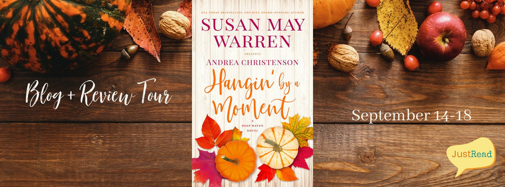 JustRead Tours Blog Tour: Hangin’ by a Moment by Andrea Christenson presented by Susan May Warren