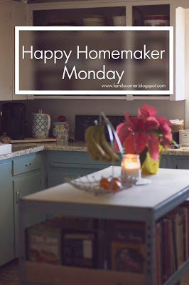 Happy Homemaker Monday~ July 6, 2020