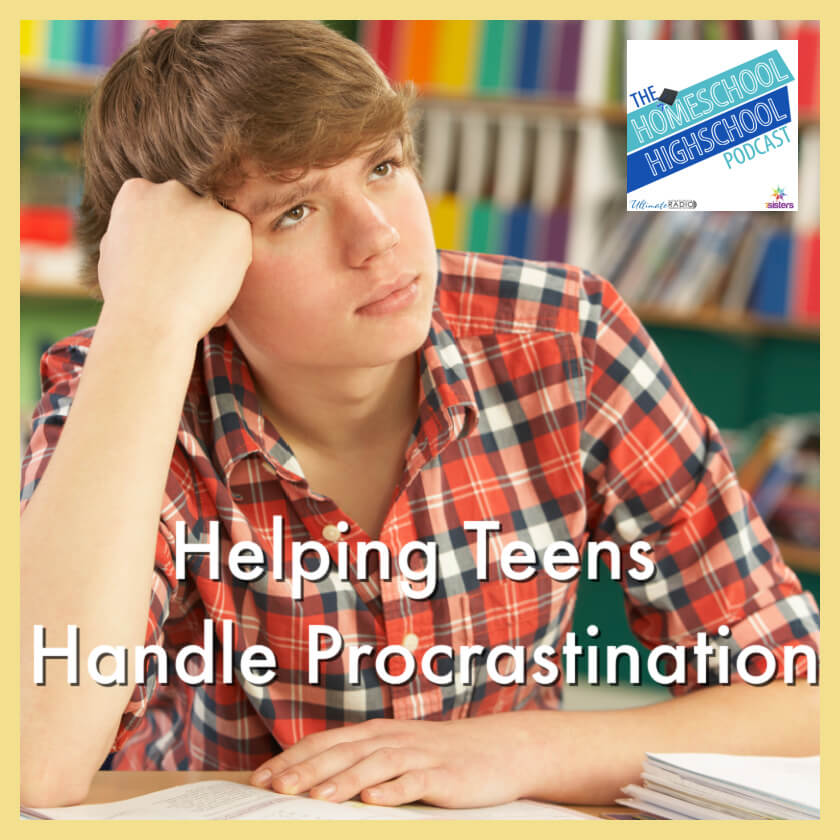 Helping Teens Handle Procrastination