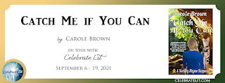 Celebrate Lit Blog Tour: Catch Me if You Can by Carole Brown