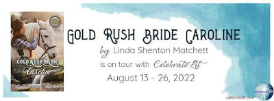 Blog Tour and Giveaway: Gold Rush Bride Caroline by Linda Shenton Matchett