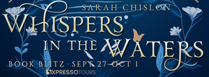 Whispers in the Waters by Sarah Chislon + Giveaway + Excerpt