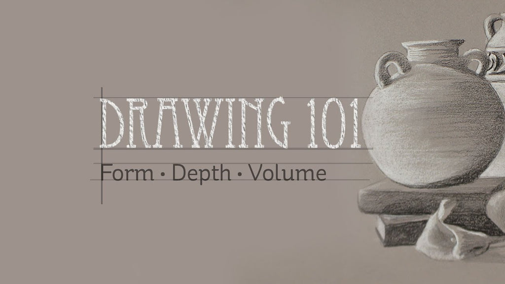 Drawing 101: Form, Depth, and Volume -