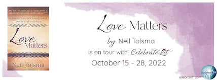 Celebrate Lit Blog Tour: Love Matters by Neil Tolsma