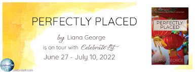 Celebrate Lit Blog Tour: Perfectly Placed by Liana George