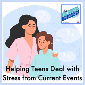 Helping Teens Deal with Stress from Current Events