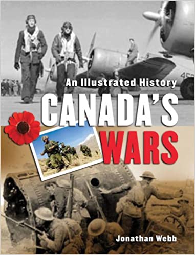 Canada’s Wars: An Illustrated History