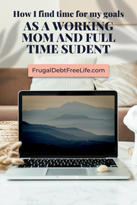 How to Find Time to Pursue Your Goals While Working Full Time