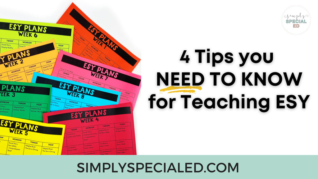 4  Tips you NEED to KNOW for Teaching ESY