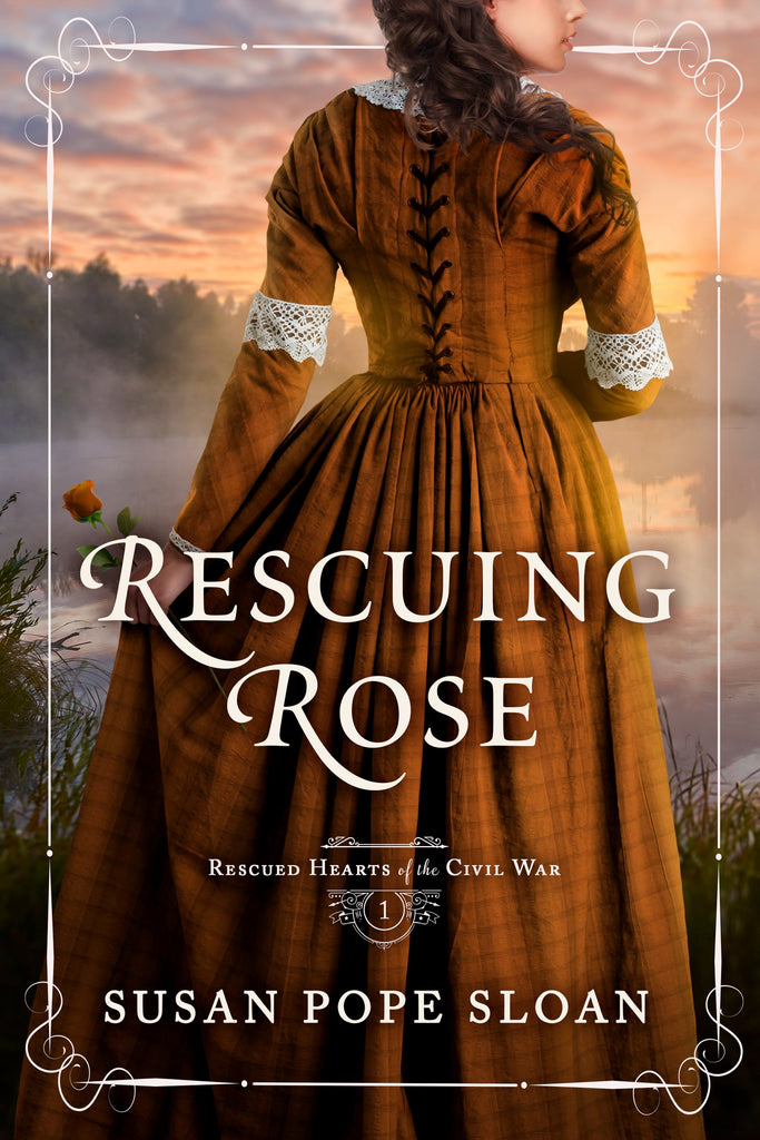"Rescuing Rose" by Susan Pope Sloan