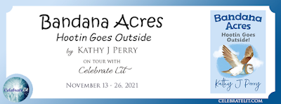 Blog Tour and Giveaway: Bandana Acres: Hootin Goes Outside! by Kathy J Perry