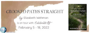 Blog Tour and Giveaway: Crooked Paths Straight by Elizabeth Wehman