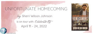 Celebrate Lit Blog Tour: Unfortunate Homecoming by Sherri Wilson Johnson