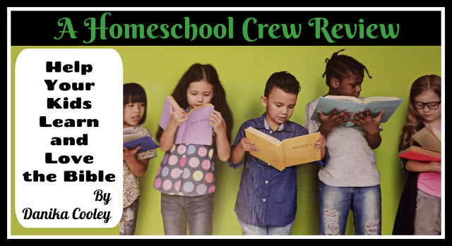 Help Your Kids Learn and Love the Bible (A Homeschool Crew Review)