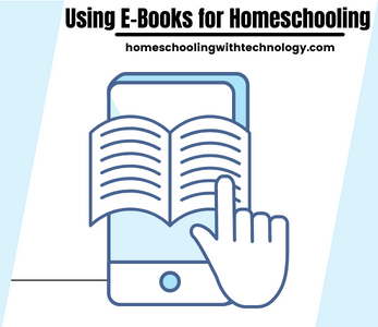 Using e-books for homeschooling