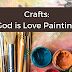 Crafts: God is Love Painting