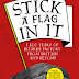 History Corner: Stick a Flag in It: 1,000 years of bizarre history from Britain and beyond by Arran Lomas