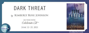 Blog Tour and Giveaway: Dark Threat by Kimberly Rose Johnson