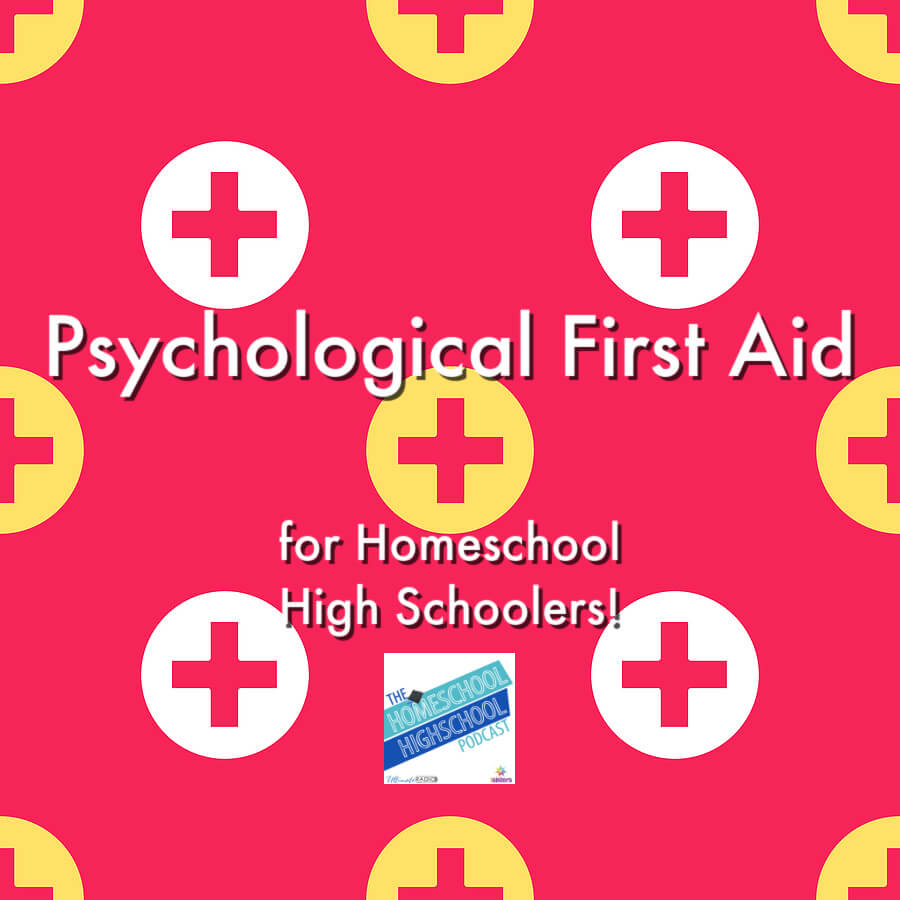 Psychological First Aid in Homeschool High School
