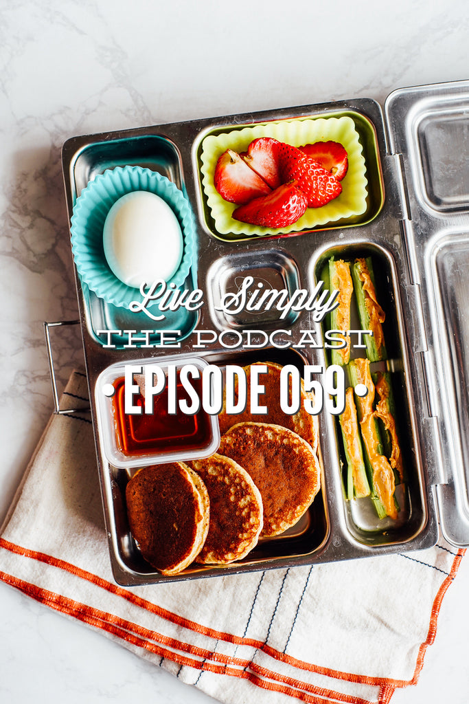 Live Simply, The Podcast 059: How Two Moms Approach School Lunch (Routines, Ideas, & More)
