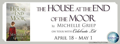 Blog Tour and Giveaway: The House at the End of the Moor by Michelle Griep