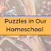 Puzzles in Our Homeschool