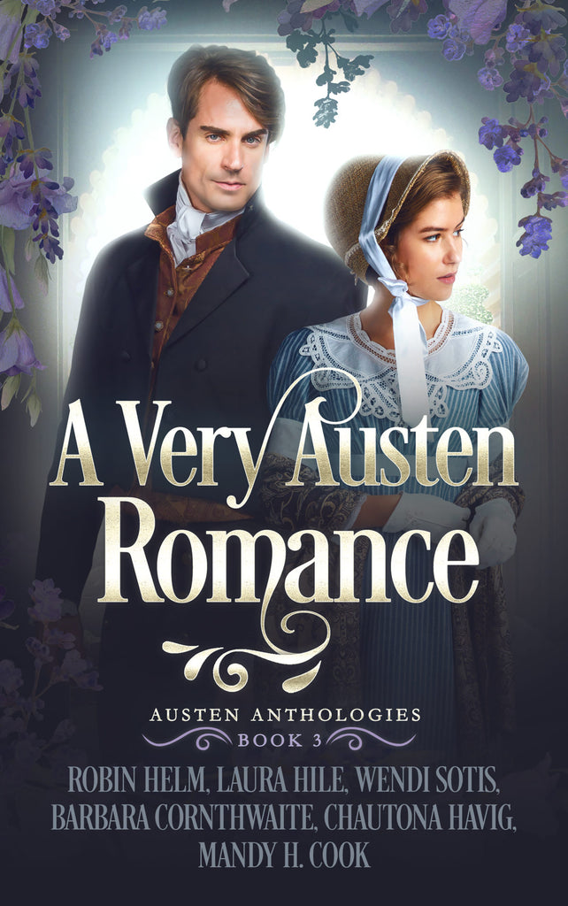 "A Very Austen Romance" by Robin Helm, Laura Hile, Wendi Sotis, Barbara Cornthwaite, Chautona Havig, & Mandy H. Cook --Book Review, Blog Tour, and Giveaway