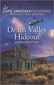 "Death Valley Hideout" by Dana Mentink -- Book Review, Blog Tour, and Giveaway