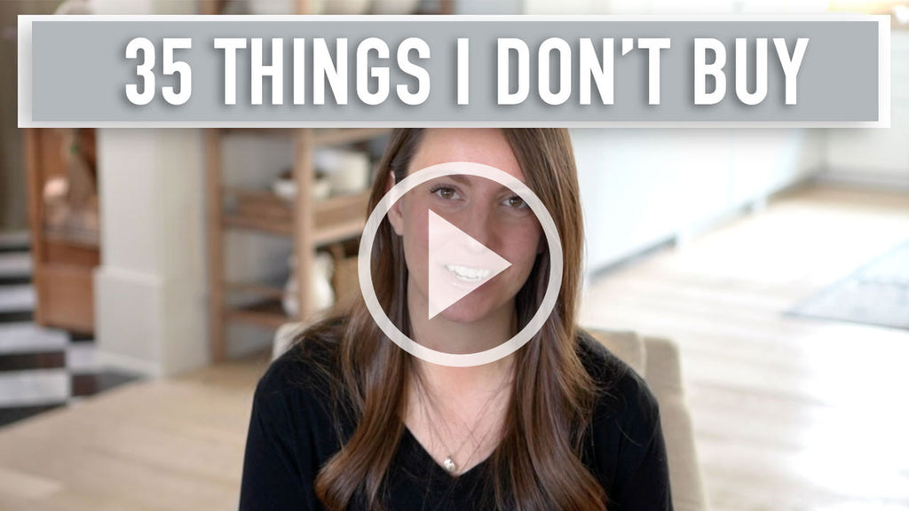 35 Things We Don’t Buy to Save Money