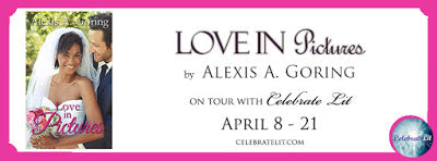 Celebrate Lit Blog Tour: Love In Pictures by Alexis A. Goring